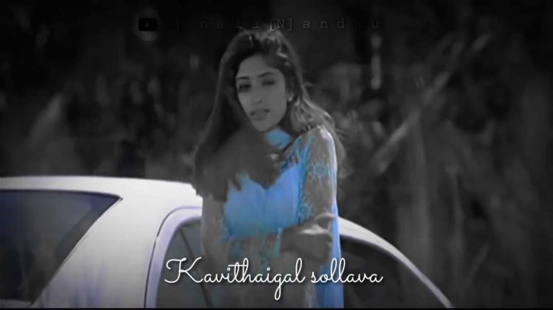 Kavithaigal sollava  --  Tamil love  | sad WhatsApp status