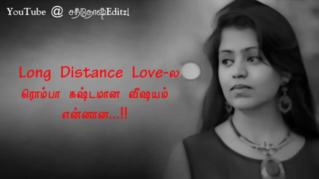 Long Distance Relationship Status || Tamil love WhatsApp Status Video