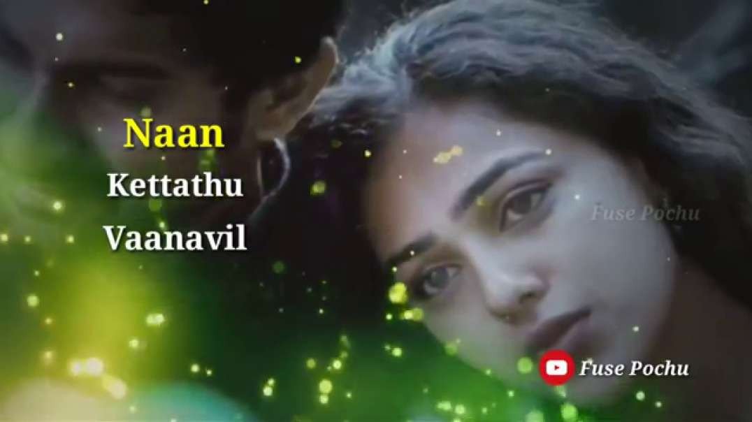 kaadhalum oru vagai chithravadhai dhanae | Whatsapp Love Status video in Tamil